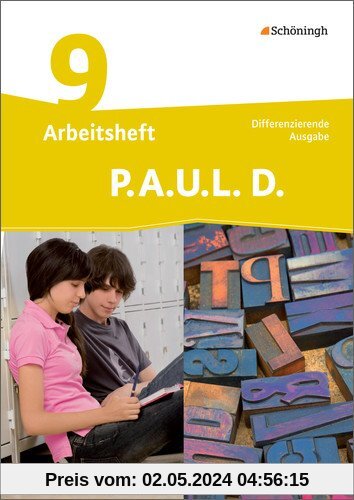 P.A.U.L. D. - Persönliches Arbeits- und Lesebuch Deutsch - Differenzierende Ausgabe: Arbeitsheft 9