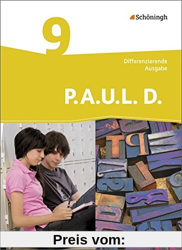 P.A.U.L. D. - Persönliches Arbeits- und Lesebuch Deutsch - Differenzierende Ausgabe: Schülerbuch 9