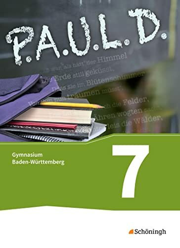 P.A.U.L. D. - Persönliches Arbeits- und Lesebuch Deutsch - Für Gymnasien in Baden-Württemberg ...