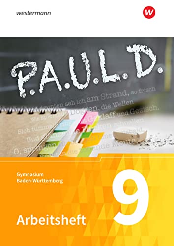 P.A.U.L. D. - Persönliches Arbeits- und Lesebuch Deutsch - Für Gymnasien in Baden-Württemberg u.a.: Arbeitsheft 9
