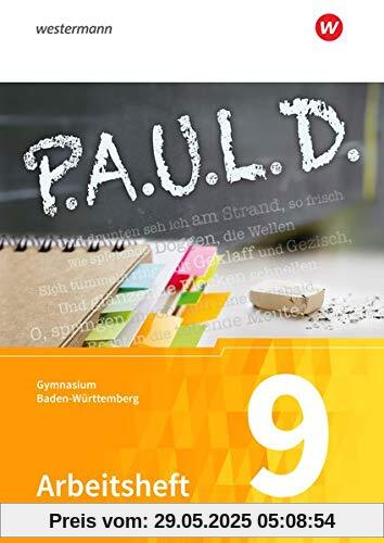 P.A.U.L. D. - Persönliches Arbeits- und Lesebuch Deutsch - Für Gymnasien in Baden-Württemberg u.a.: Arbeitsheft 9 P.A.U.L. D. - Persönliches Arbeits- und Lesebuch Deutsch - Für Gymnasien in Baden-Württemberg u.a.: Arbeitsheft 9