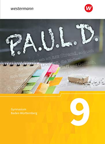 P.A.U.L. D. - Persönliches Arbeits- und Lesebuch Deutsch - Für Gymnasien in Baden-Württemberg u.a.: Schulbuch 9