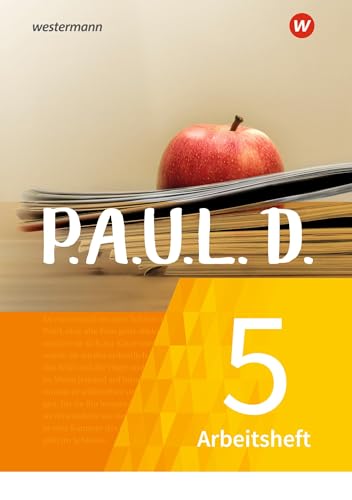 P.A.U.L. D. - Persönliches Arbeits- und Lesebuch Deutsch - Für Gymnasien und Gesamtschulen - Neubearbeitung: Arbeitsheft 5