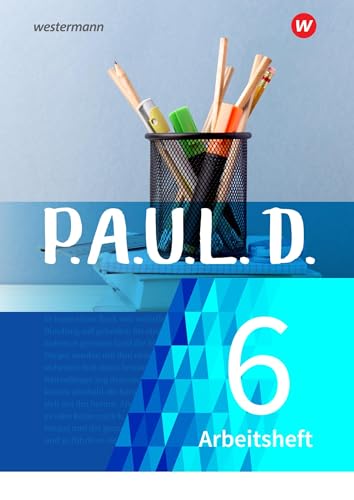 P.A.U.L. D. - Persönliches Arbeits- und Lesebuch Deutsch - Für Gymnasien und Gesamtschulen - Neubearbeitung: Arbeitsheft 6 von Westermann Bildungsmedien Verlag GmbH