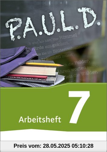 P.A.U.L. D. - Persönliches Arbeits- und Lesebuch Deutsch - Für Gymnasien und Gesamtschulen - Neubearbeitung: Arbeitsheft 7