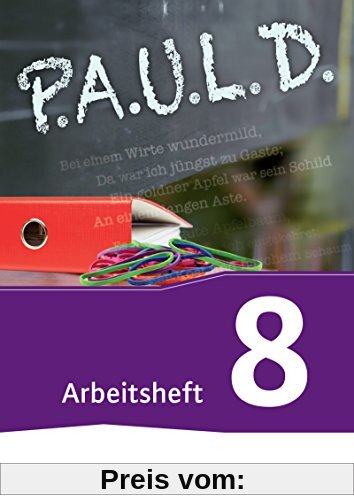 P.A.U.L. D. - Persönliches Arbeits- und Lesebuch Deutsch - Für Gymnasien und Gesamtschulen - Neubearbeitung: Arbeitsheft 8