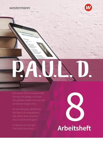 P.A.U.L. D. - Persönliches Arbeits- und Lesebuch Deutsch - Für Gymnasien und Gesamtschulen - Neubearbeitung: Arbeitsheft 8 von Westermann Bildungsmedien Verlag GmbH