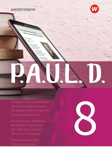 P.A.U.L. D. - Persönliches Arbeits- und Lesebuch Deutsch - Für Gymnasien und Gesamtschulen - Neubearbeitung: Schulbuch 8 von Westermann Bildungsmedien Verlag GmbH