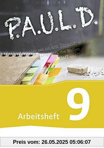 P.A.U.L. D. - Persönliches Arbeits- und Lesebuch Deutsch - Für Gymnasien und Gesamtschulen: Arbeitsheft 9