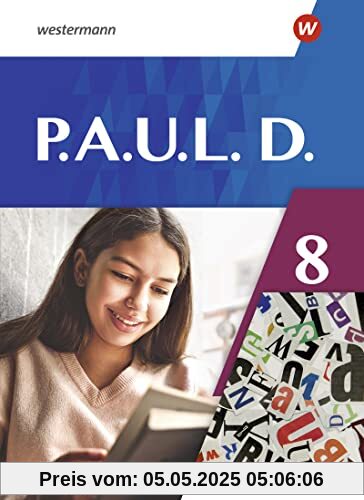P.A.U.L.D. (Paul) 8. Schülerbuch. Differenzierende Ausgabe: Ausgabe 2021