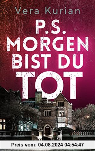 P.S. Morgen bist du tot: Thriller