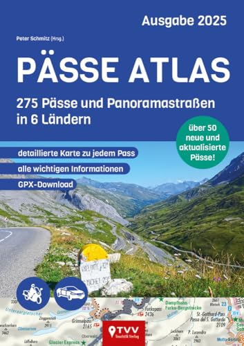 PÄSSE ATLAS 2025: 275 Pässe und Panoramastraßen PÄSSE ATLAS 2025: 275 Pässe und Panoramastraßen von Touristik-Verlag Vellmar