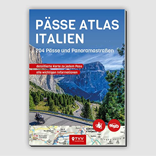 PÄSSE ATLAS ITALIEN: 204 Pässe und Panoramastraßen