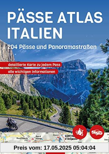 PÄSSE ATLAS ITALIEN: 204 Pässe und Panoramastraßen PÄSSE ATLAS ITALIEN: 204 Pässe und Panoramastraßen