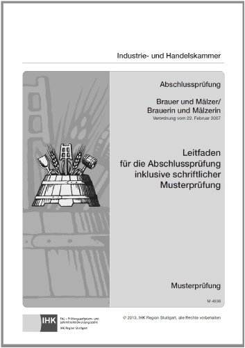 PAL-Leitfaden Brauer/-in und Mälzer/-in (VO vom 22.02.2007): Leitfaden für die Abschlussprüfung inklusive schriftlicher Musterprüfung von Christiani, Konstanz