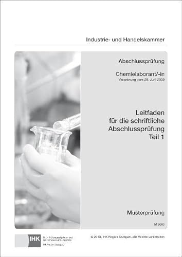 PAL-Leitfaden für die gestreckte Abschlussprüfung Teil 1 - Chemielaborant/-in: Verordnung vom 25. Juni 2009 PAL-Leitfaden für die gestreckte Abschlussprüfung Teil 1 - Chemielaborant/-in: Verordnung vom 25. Juni 2009 von Christiani