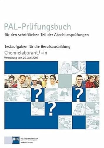 PAL-Prüfungsbuch für den schriftlichen Teil der Abschlussprüfungen: Testaufgaben für die Berufsausbildung Chemielaborant/-in Verordnung vom 25.06.2009 PAL-Prüfungsbuch für den schriftlichen Teil der Abschlussprüfungen: Testaufgaben für die Berufsausbildung Chemielaborant/-in Verordnung vom 25.06.2009
