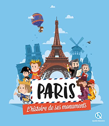 Paris l'histoire de ses monuments von QUELLE HISTOIRE