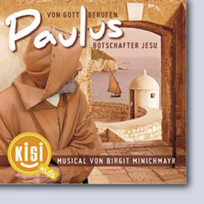 PAULUS - VON GOTT BERUFEN - BOTCHAFTER JESU