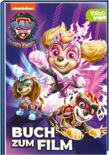 PAW Patrol - Der Mighty Kinofilm: Buch zum Film: Der neue Kinofilm spannend nacherzählt | mit vielen Bildern zum Vorlesen (ab 3 Jahren)