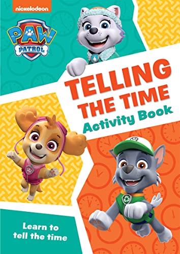 PAW Patrol Telling The Time Activity Book: Have fun learning to read, write and count with the PAW Patrol pups von Collins
