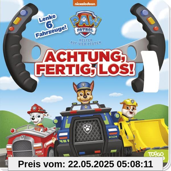 PAW Patrol: Achtung, fertig, los! Lenke 6 Fahrzeuge!: Pappbilderbuch mit Lenkrad und Pop-up-Armaturenbrett auf jeder Seite