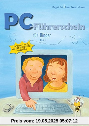 PC-Führerschein für Kinder, Schülerheft 1: Für Windows 7 und 10, Office 2007 / 2010 / 2013 / 2016, OpenOffice