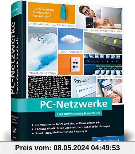 PC-Netzwerke: Das umfassende Handbuch für Einsteiger in die Netzwerktechnik. Für Büro und Zuhause. (Ausgabe 2019)