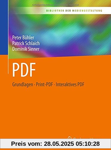 PDF: Grundlagen – Print-PDF – Interaktives PDF (Bibliothek der Mediengestaltung)