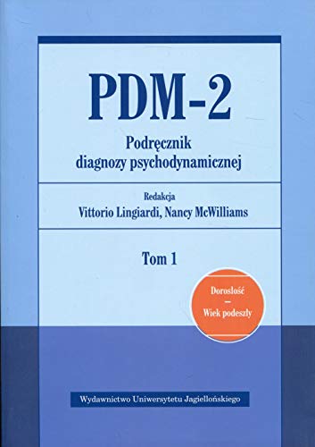 PDM-2 Podręcznik diagnozy psychodynamicznej Tom 1: Dorosłość Wiek podeszły PDM-2 Podręcznik diagnozy psychodynamicznej Tom 1: Dorosłość Wiek podeszły von Wydawnictwo Uniwersytetu Jagiellońskiego