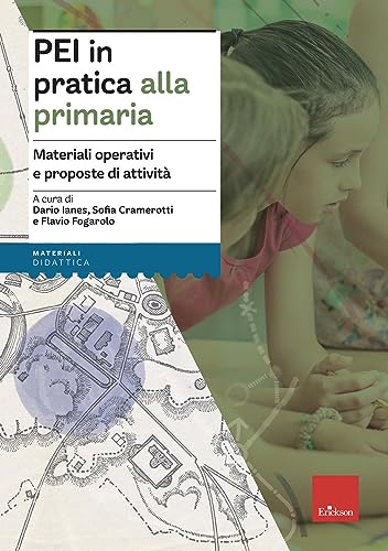 PEI in pratica alla primaria. Materiali operativi e proposte di attività. Aggiornato D.M. 153/2023 (I materiali) von Erickson