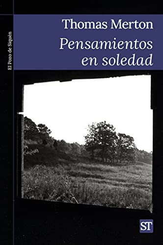 Pensamientos en soledad (El Pozo de Siquén, Band 460) von SAL TERRAE (G.LOYOLA)