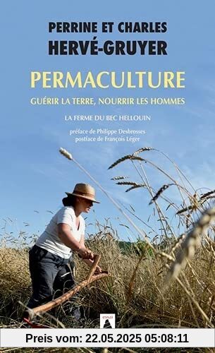 PERMACULTURE: GUERIR LA TERRE, NOURRIR LES HOMMES.