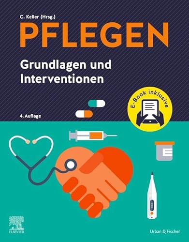 PFLEGEN Grundlagen und Interventionen + E-Book von Urban & Fischer Verlag/Elsevier GmbH