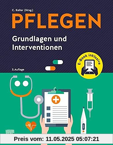 PFLEGEN Grundlagen und Interventionen + E-Book: Grundlagen und Interventionen