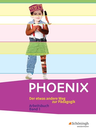 PHOENIX - Der etwas andere Weg zur Pädagogik - Erziehungswissenschaft in der gymnasialen Oberstufe - Ausgabe 2014: Band 1 Einführungsphase: Der etwas ... in der gymnasialen Oberstufe - Neubearbeitung PHOENIX - Der etwas andere Weg zur Pädagogik - Erziehungswissenschaft in der gymnasialen Oberstufe - Ausgabe 2014: Band 1 Einführungsphase: Der etwas ... in der gymnasialen Oberstufe - Neubearbeitung