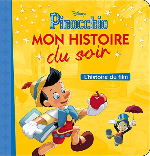 PINOCCHIO - Mon Histoire du Soir - L'histoire du film - Disney PINOCCHIO - Mon Histoire du Soir - L'histoire du film - Disney von DISNEY HACHETTE