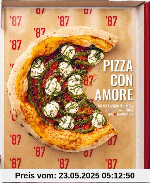 PIZZA CON AMORE: DIE NEXT GENERATION PIZZA DER TORTORA-BRÜDER VON '87 MAMMA LINA