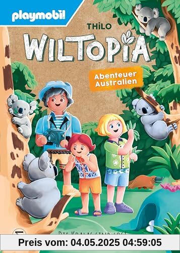 PLAYMOBIL Wiltopia. Abenteuer Australien. Die Koalas sind los!: Vorlese-Geschichte zum Nach- und Weiterspielen – mit viel Wissenswertem über Tier und Natur