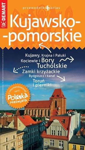 PN Kujawsko-pomorskie przewodnik Polska Niezwykła PN Kujawsko-pomorskie przewodnik Polska Niezwykła von Demart