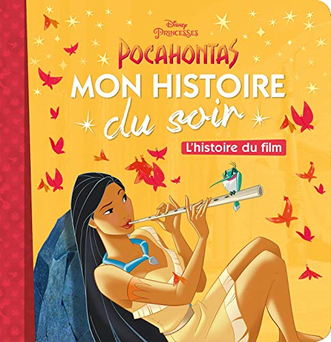 POCAHONTAS - Mon Histoire du Soir - L'histoire du film - Disney Princesses: .: . von DISNEY HACHETTE