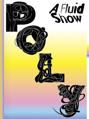 POLY.: A Fluid Show von DISTANZ Verlag