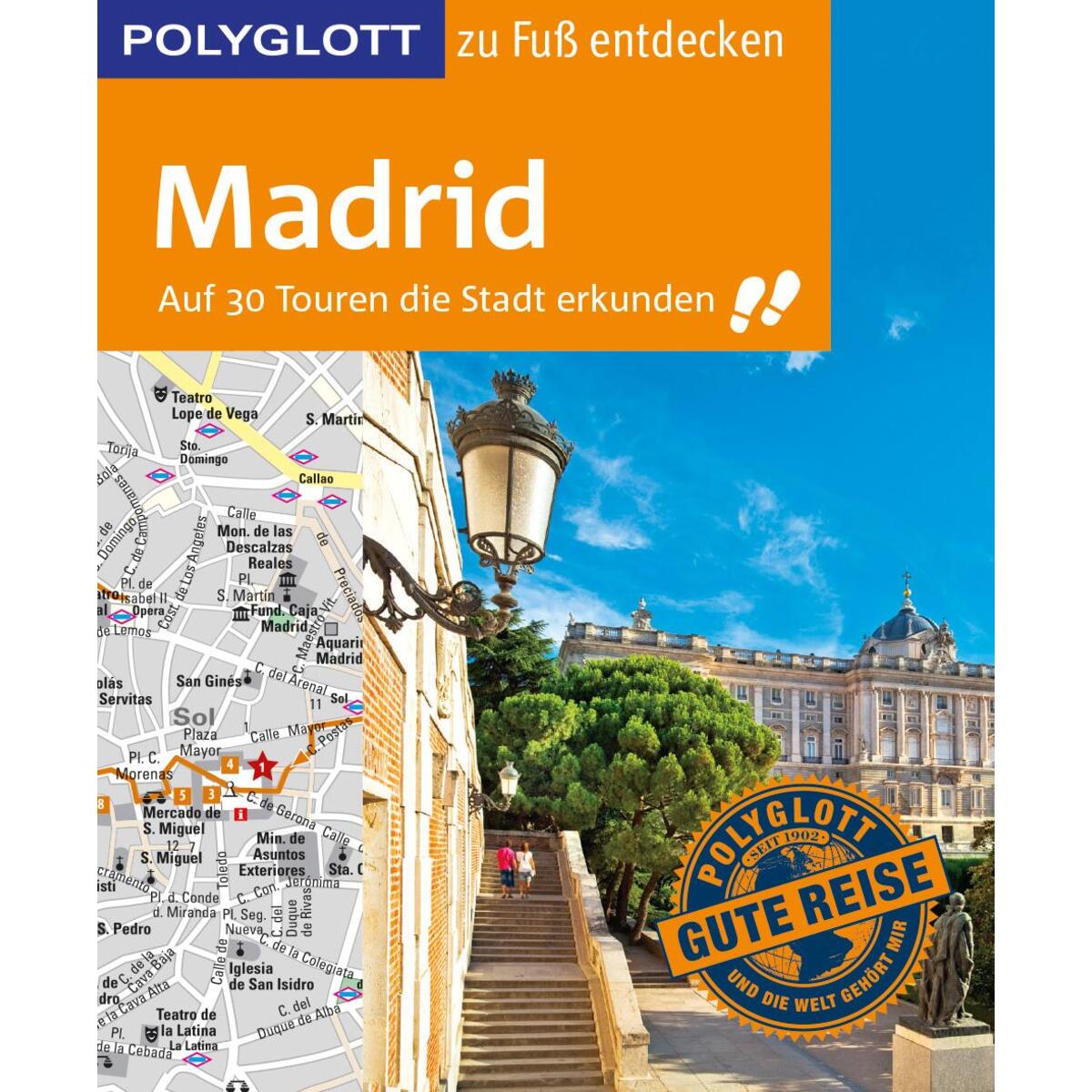 POLYGLOTT Reiseführer Madrid zu Fuß entdecken POLYGLOTT Reiseführer Madrid zu Fuß entdecken von Polyglott Verlag