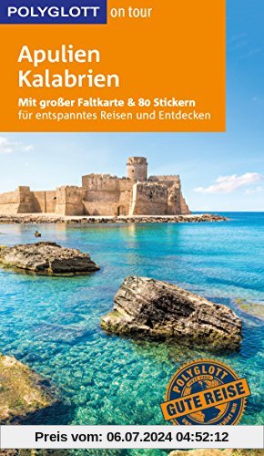 POLYGLOTT on tour Reiseführer Apulien/Kalabrien: Mit großer Faltkarte, 80 Stickern und individueller App