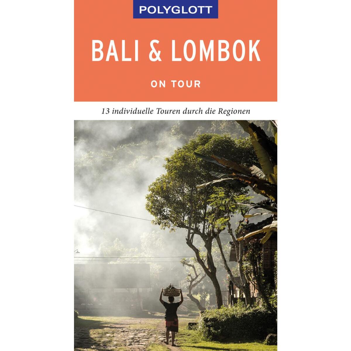 POLYGLOTT on tour Reiseführer Bali & Lombok POLYGLOTT on tour Reiseführer Bali & Lombok von Polyglott Verlag