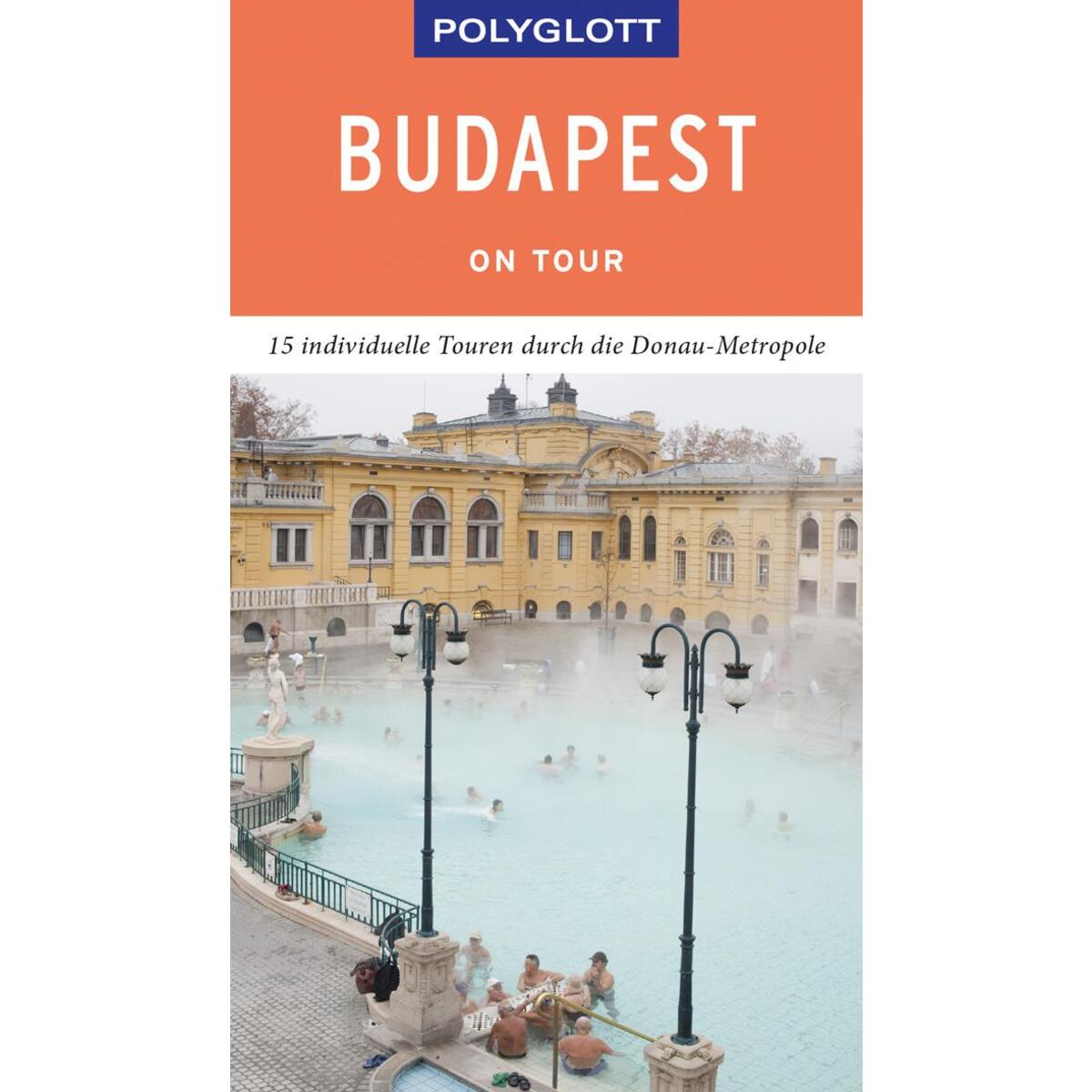 POLYGLOTT on tour Reiseführer Budapest POLYGLOTT on tour Reiseführer Budapest von Polyglott Verlag