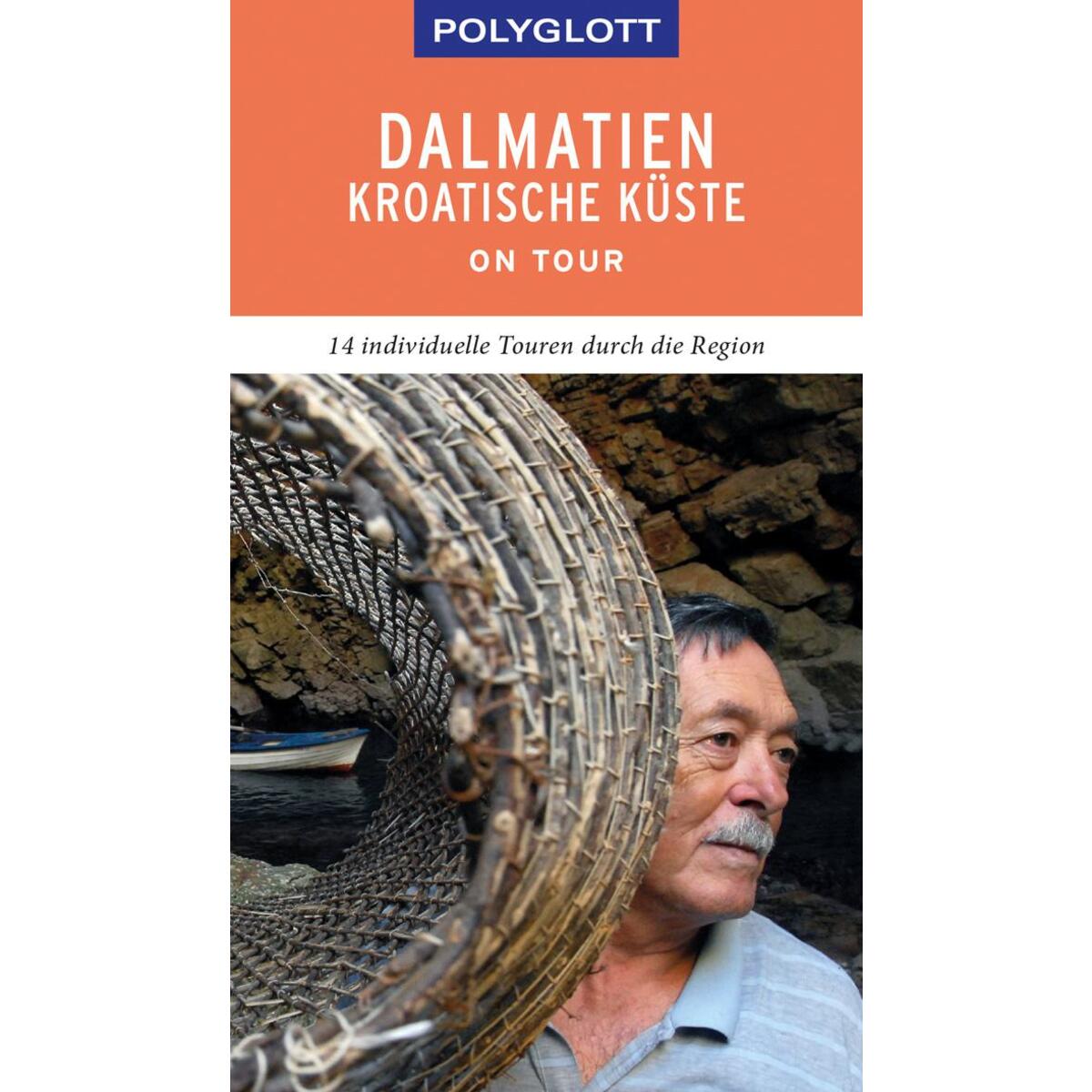 POLYGLOTT on tour Reiseführer Dalmatien Kroatische Küste POLYGLOTT on tour Reiseführer Dalmatien Kroatische Küste von Polyglott Verlag