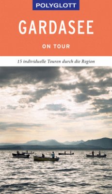 POLYGLOTT on tour Reiseführer Gardasee von Polyglott-Verlag