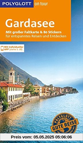 POLYGLOTT on tour Reiseführer Gardasee: Mit großer Faltkarte, 80 Stickern und individueller App