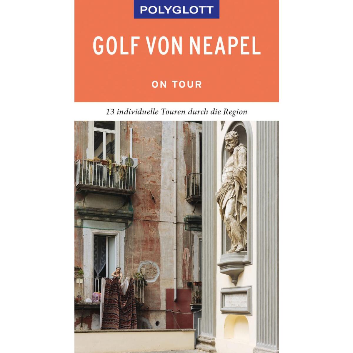 POLYGLOTT on tour Reiseführer Golf von Neapel POLYGLOTT on tour Reiseführer Golf von Neapel von Polyglott Verlag